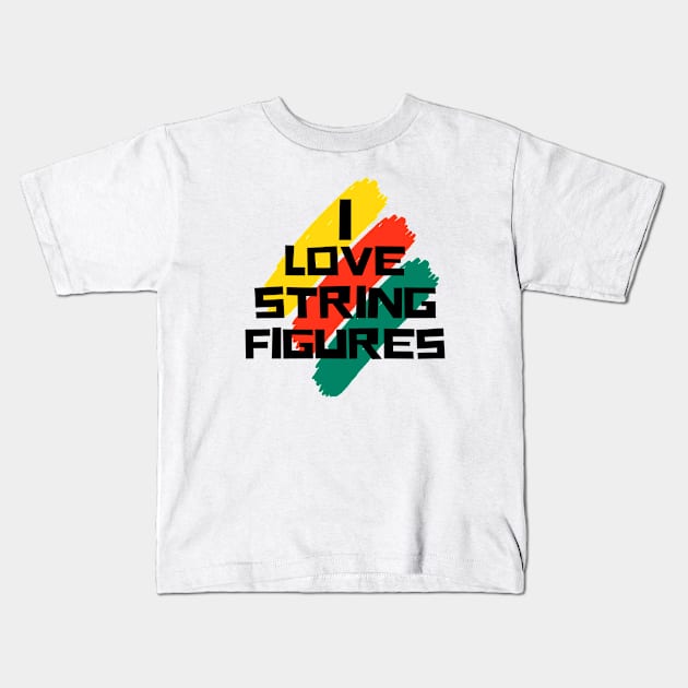 string figures, I love string figures, Hobby Kids T-Shirt by Art ucef